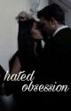 Hated Obsession by lishianne