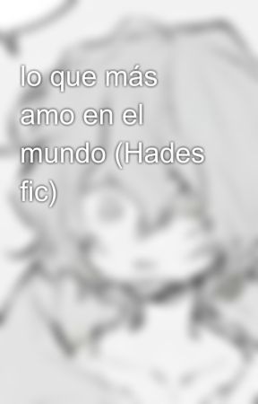 lo que más amo en el mundo (Hades fic) by asteraolympus