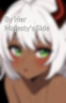 By Her Majesty's Side cover