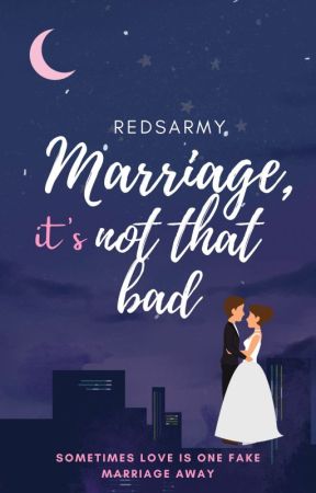 Marriage, It's Not That Bad by RedsArmy