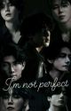 I'm not perfect  by user42500611