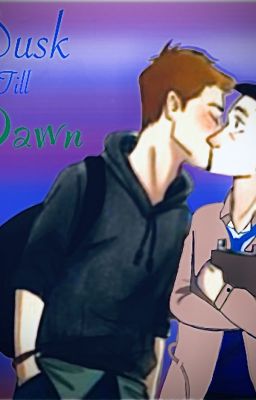 Dusk till dawn (Destiel  Sabrial!!!!! Not too much sabrial)Highschool AU cover