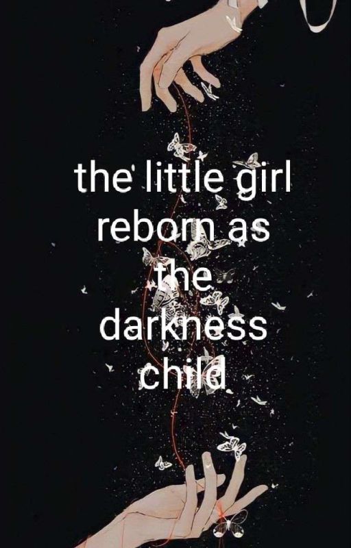 the little girl Reborn as the darkness  Child  by shueraymond5