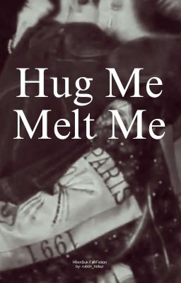 Hug Me Melt Me | HoonSuk [✓] cover