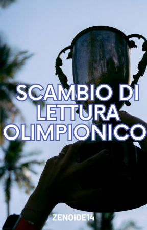 SCAMBIO DI LETTURA OLIMPIONICO by Zenoide14