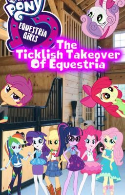 MLP Equestria Girls: The Ticklish Takeover of Equestria cover