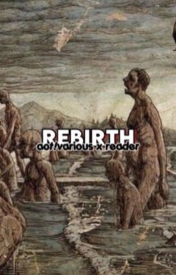 Rebirth | AOT!Various x F!Reader cover