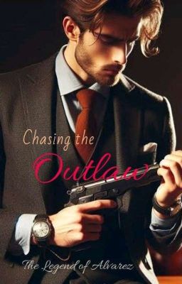 Chasing The Outlaw ( Completed )  cover