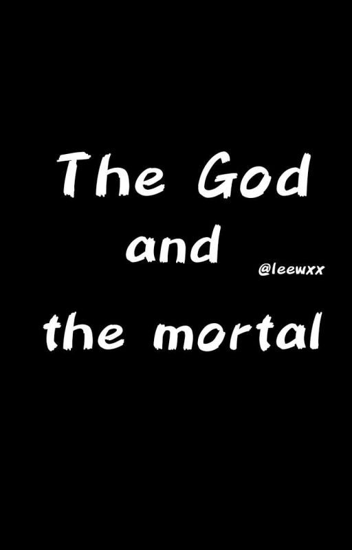 "The God and The Mortal" by @leewxx by Leewxx