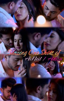 Blazing One Shots of AvNeil/Adiza cover