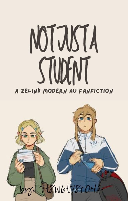 Not Just A Student || A Zelink Modern AU Fanfiction by akixseelie