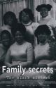 Family secrets  by Lannneeee