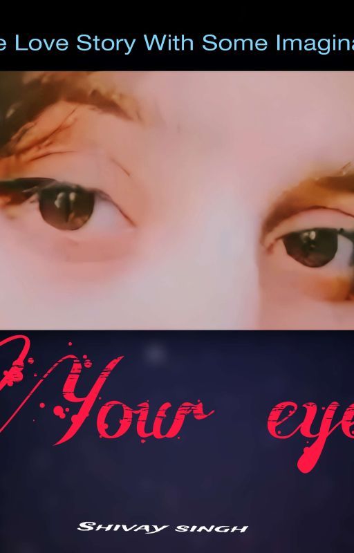 Your eyes  by shivay57