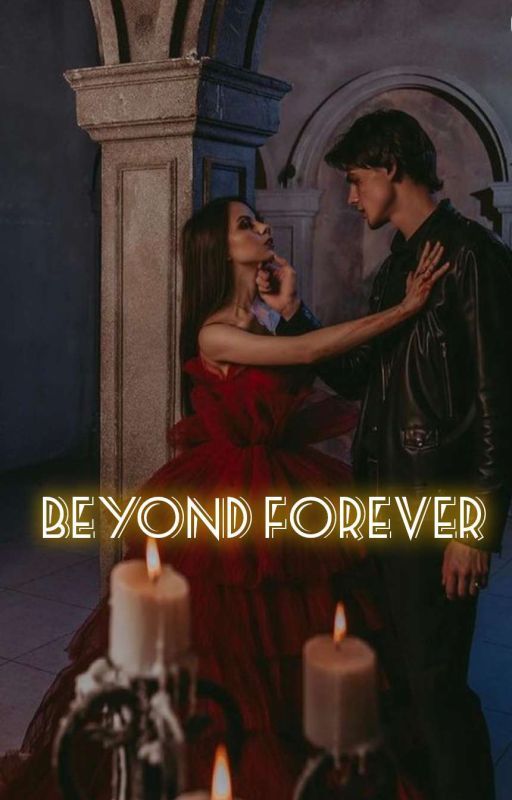 Beyond Forever  by BarshaPal0