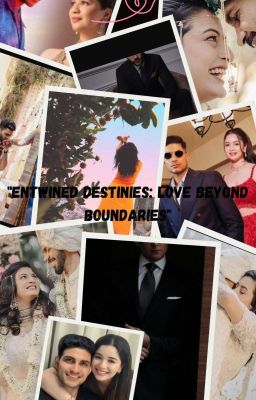 Entwined Destinies: Love Beyond Boundaries💝 cover