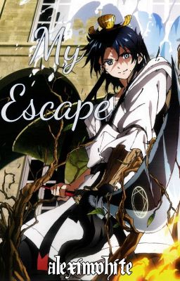 My Escape (Magi Fanfiction) cover