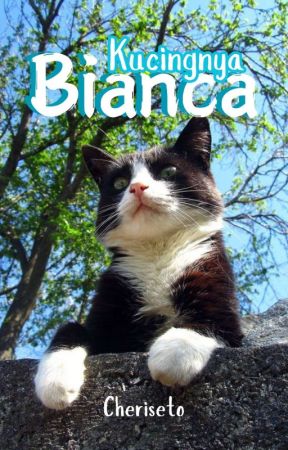 Kucingnya Bianca by Cheriseto