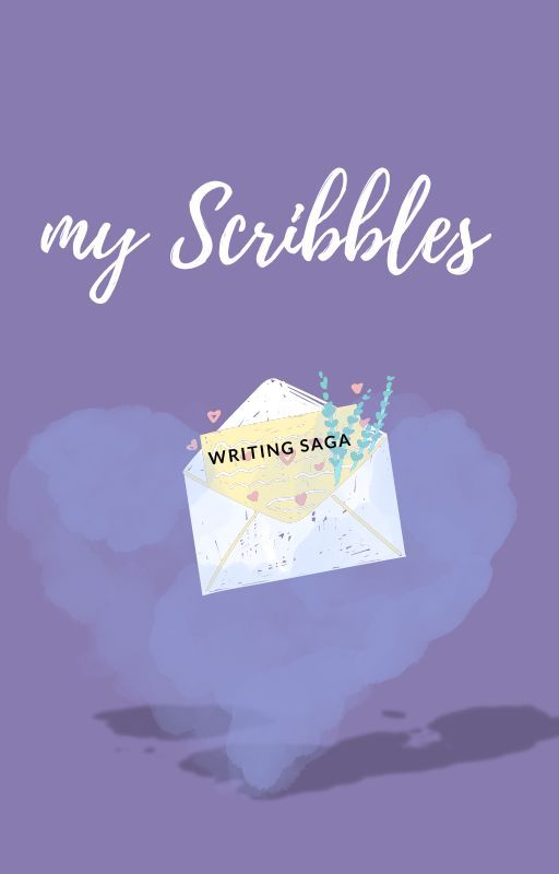 MY SCRIBBLES by WritingSaga