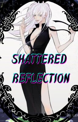 Shattered Reflections (Twisted Wonderland x Gojo Reader) cover