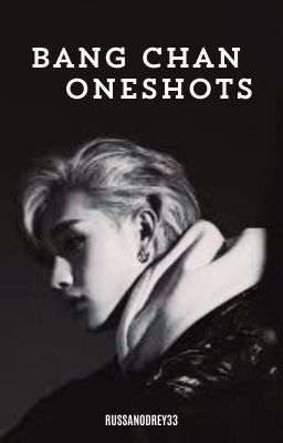 Bang Chan Oneshots cover