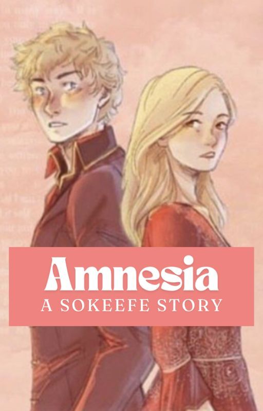 Amnesia - A Sokeefe Story by Ari_Writes100