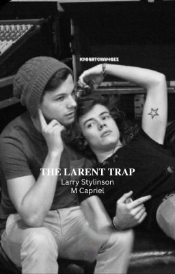 𝐓𝐇𝐄 𝐋𝐀𝐑𝐄𝐍𝐓 𝐓𝐑𝐀𝐏 | Larry Stylinson cover