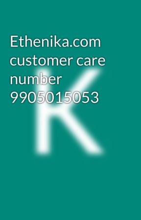 Ethenika.com customer care number 9905015053 by KisorThanks