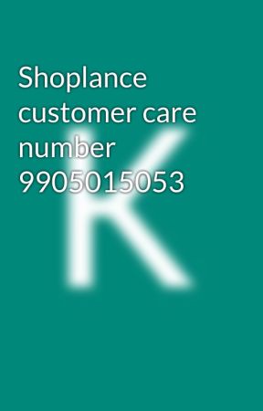 Shoplance customer care number 9905015053 by KisorThanks