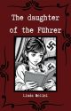 The Daughter of the Führer  by manhwa_girl_2006