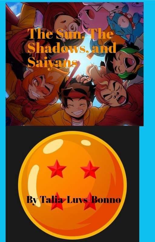 The Sun, The Shadow, and Saiyans (LMK/Dragon Ball series) by Talia-Luvs-Bonno