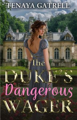 (COMPLETE) The Duke's Dangerous Wager cover