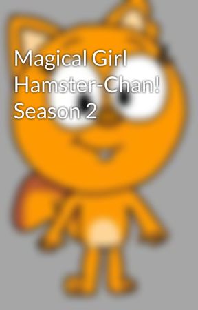 Magical Girl Hamster-Chan! Season 2 by Samcampoverde