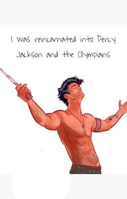 I was reincarnated into Percy Jackson and the Olympians  cover