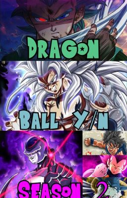 Dragon Ball Y/N (The 2nd Brother of Son Goku!) Season 2 cover