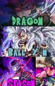 Dragon Ball Y/N (The 2nd Brother of Son Goku!) Season 2 by Jae2good4u