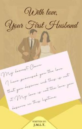 With Love, Your First Husband by _joannamariexx