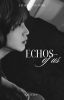 Echos of Us | Markhyuck