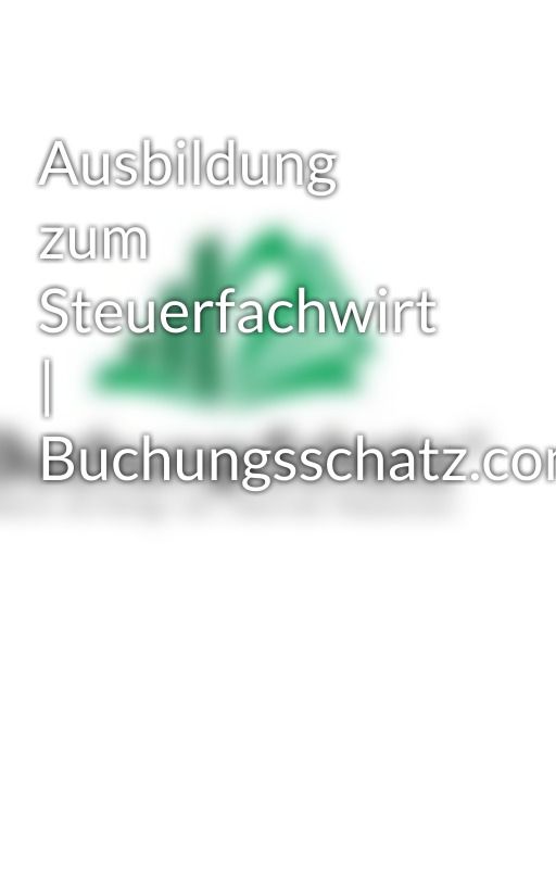 Ausbildung zum Steuerfachwirt | Buchungsschatz.com by Buchungs