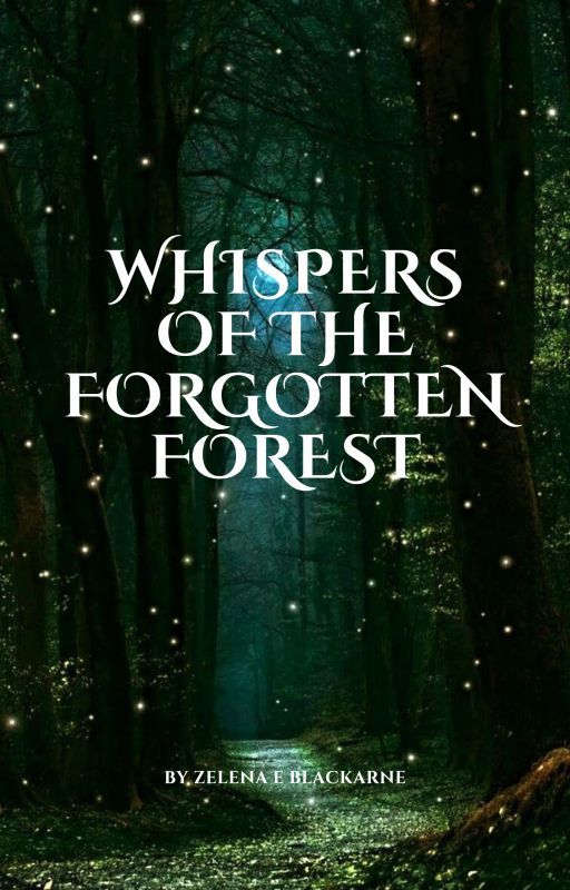 Whispers of the Forgotten Forest (Sample) by Zelena_Blackarne