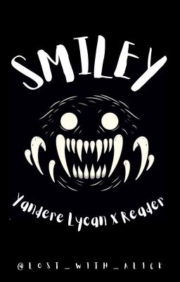 Smiley (Yandere Werewolf x Reader) cover