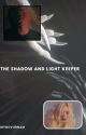 The Shadow and Light keeper - Buffy fanfic by MynoVurnam