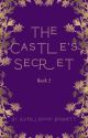 The Castle's Secret (Book 2) by RogueBennett627