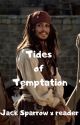 |Tides of Temptation |  Jack Sparrow x reader by Faith-In-U