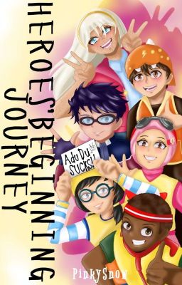 𝑯𝑬𝑹𝑶𝑬𝑺' 𝑩𝑬𝑮𝑰𝑵𝑵𝑰𝑵𝑮 𝑱𝑶𝑼𝑹𝑵𝑬𝒀 (Boboiboy x Reader version) cover