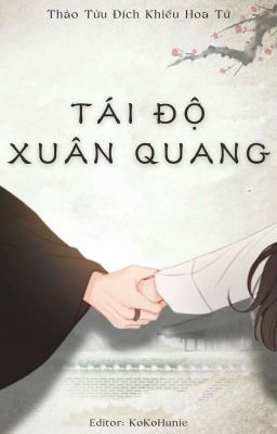 [BHTT - EDIT] Tái Độ Xuân Quang - Thảo Tửu Đích Khiếu Hoa Tử cover