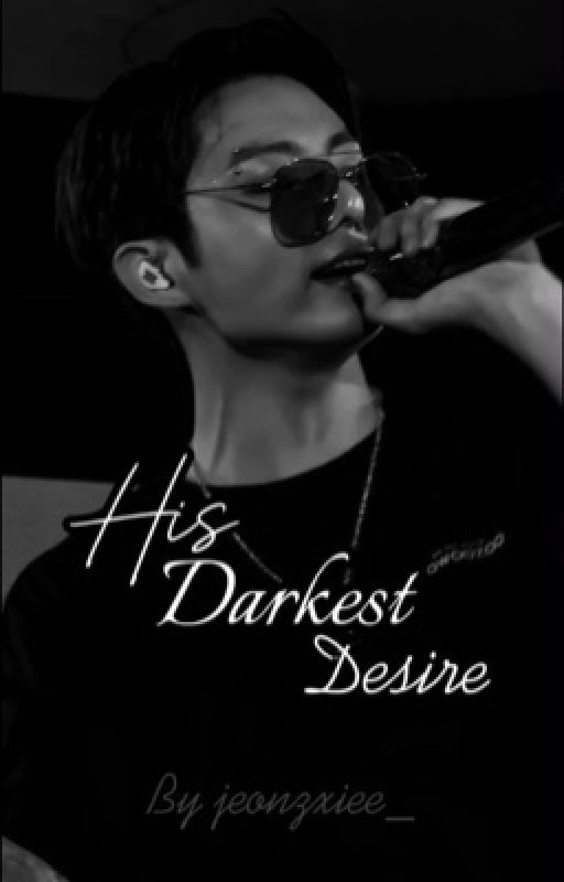 His Darkest Desire  by jeonzxiee_