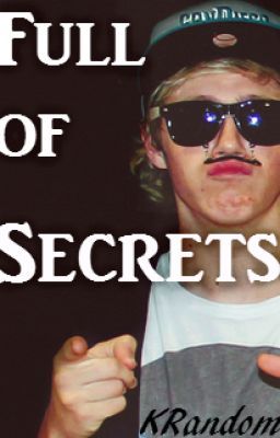 Full of Secrets (Niall Horan Fanfic) cover