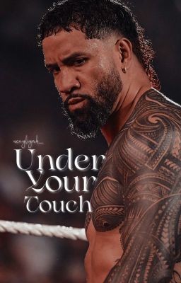 UNDER YOUR TOUCH ✎ JEY USO cover