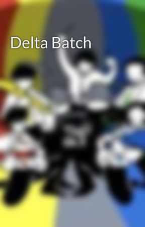 Delta Batch by HenryBrand