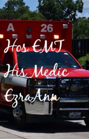 His EMT & His Medic by Ezra_Ann_